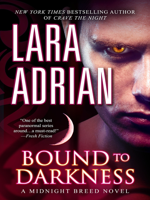 Title details for Bound to Darkness by Lara Adrian - Available